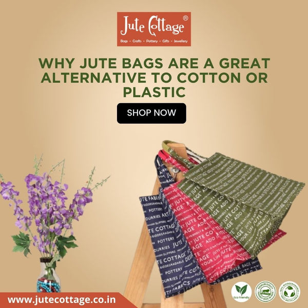 Why Jute Bags Are A Great Alternative To Cotton Or Plastic