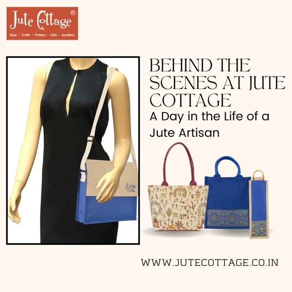 Behind the Scenes at Jute Cottage: A Day in the Life of a Jute Artisan