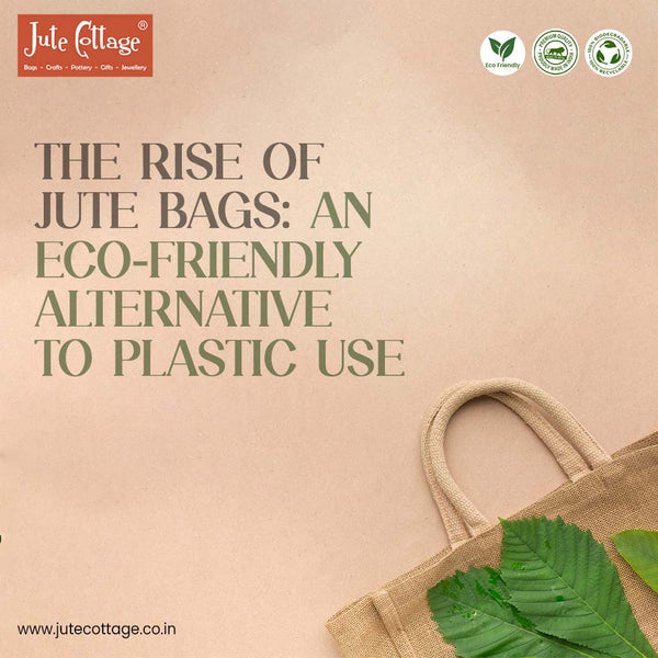 The Rise of Jute Bags: An Eco-friendly Alternative to Plastic Use