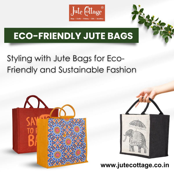 Styling with Jute Bags for Eco-Friendly and Sustainable Fashion