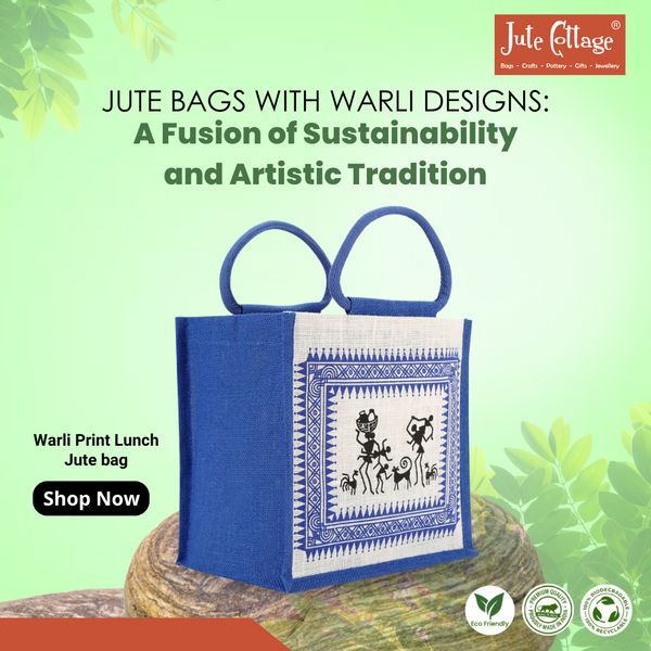 Jute Bags With Warli Designs: A Fusion of Sustainability and Artistic Tradition