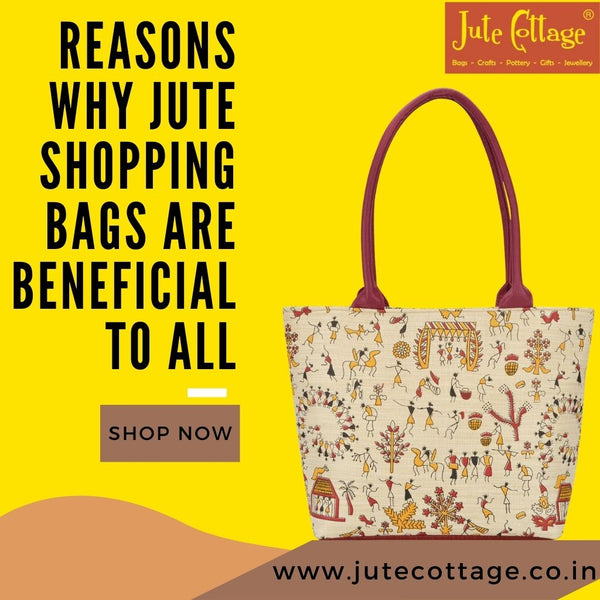 Reasons Why Jute Shopping Bags Are Beneficial To All